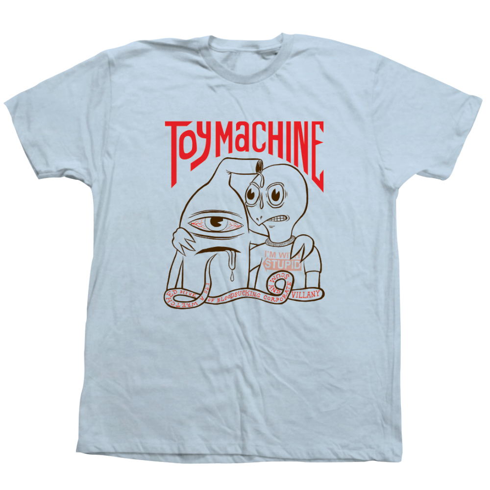 TOY MACHINE I'M WITH STUPID TEE LIGHT BLUE