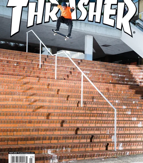 THRASHER MAGAZINE MARCH 2026