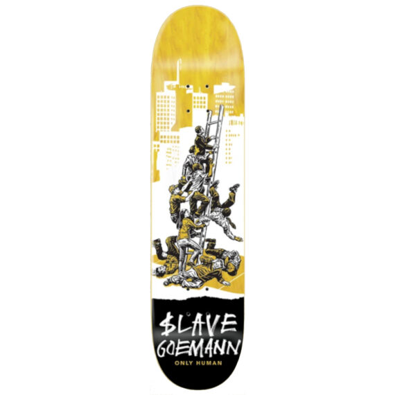 SLAVE GOEMANN ONLY HUMAN US DECK 8.375